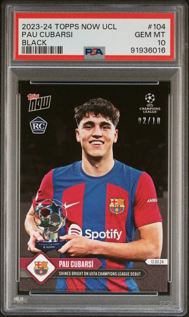 2023 TOPPS NOW UEFA CHAMPIONS LEAGUE 104 PAU CUBARSI BLACK RC PSA 10 /10