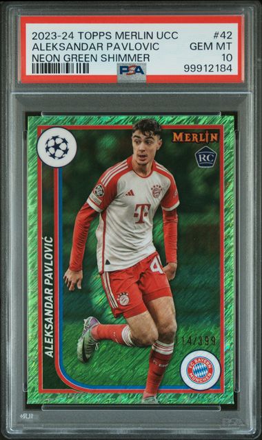 2023-24 TOPPS MERLIN UEFA CLUB COMPETITIONS ALEKSANDAR PAVLOVIC   42  NEON GREEN SHIMMER PSA GEM MT 10  /399