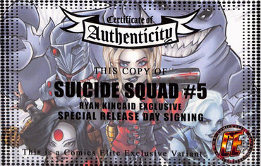 Suicide Squad #5 Ryan Kincaid Signed with COA Special Release Day Cover B