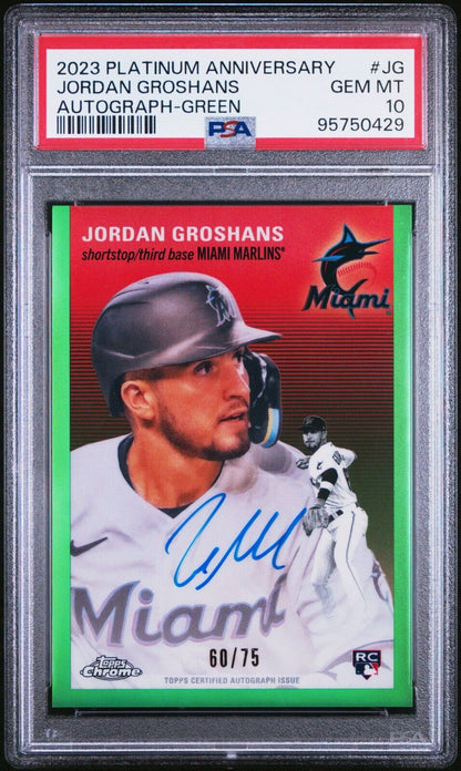 2023 TOPPS CHROME PLATINUM JORDAN GROSHANS AUTO /75 PSA 10