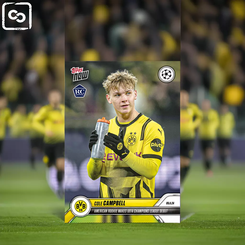 "PRESALE" Cole Campbell - UEFA Champions debut -UCC Topps NOW® Card 39 "PRESALE"