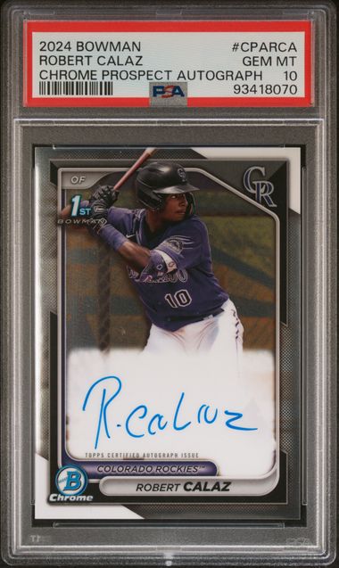 2024 BOWMAN CHROME PROSPECT AUTOGRAPHS ROBERT CALAZ   CPARCA   PSA GEM MT 10